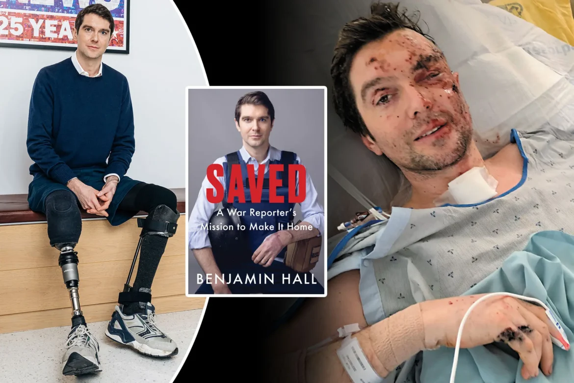 Benjamin Hall recovering after his injuries, showing resilience and courage as a journalist who survived a deadly attack in Ukraine